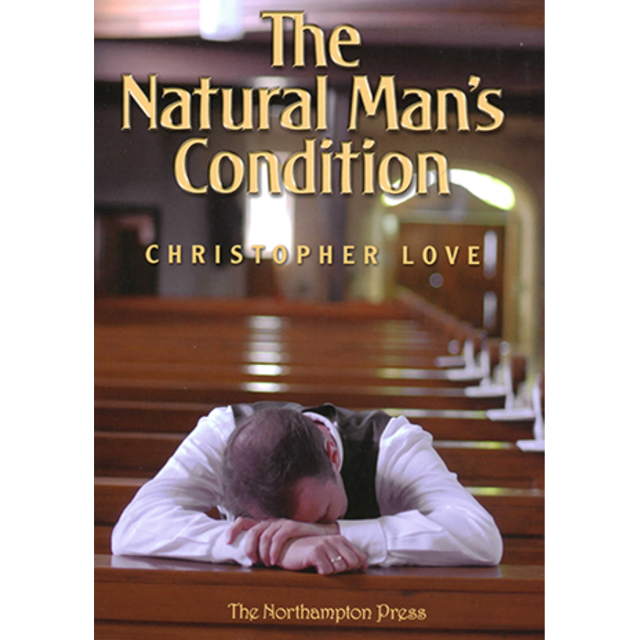 The Natural Man's Condition By Don Kistler